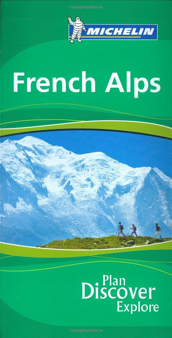 French Alps (Michelin Green Guide) Leisure, Home & Garden