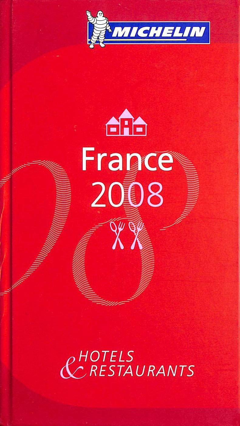 France 2008: Hotels und Restaurants: Hôtels & restaurants (Le Guide Rouge France 2008: Hotels Et Restaurants) Leisure, Home & Garden