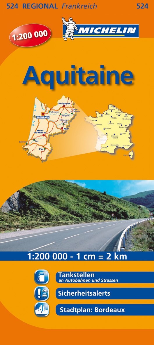 Michelin Aquitaine: Straßen- und Tourismuskarte 1:200.000 (MICHELIN Regionalkarten, Band 524) Leisure, Home & Garden
