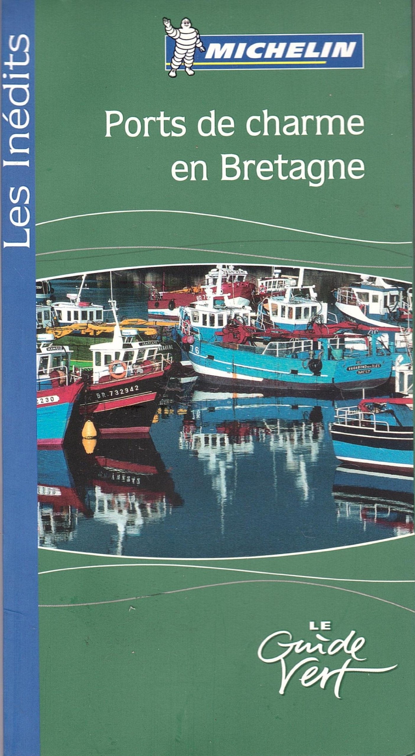 Le guide vert Michelin : Ports de charme en Bretagne book