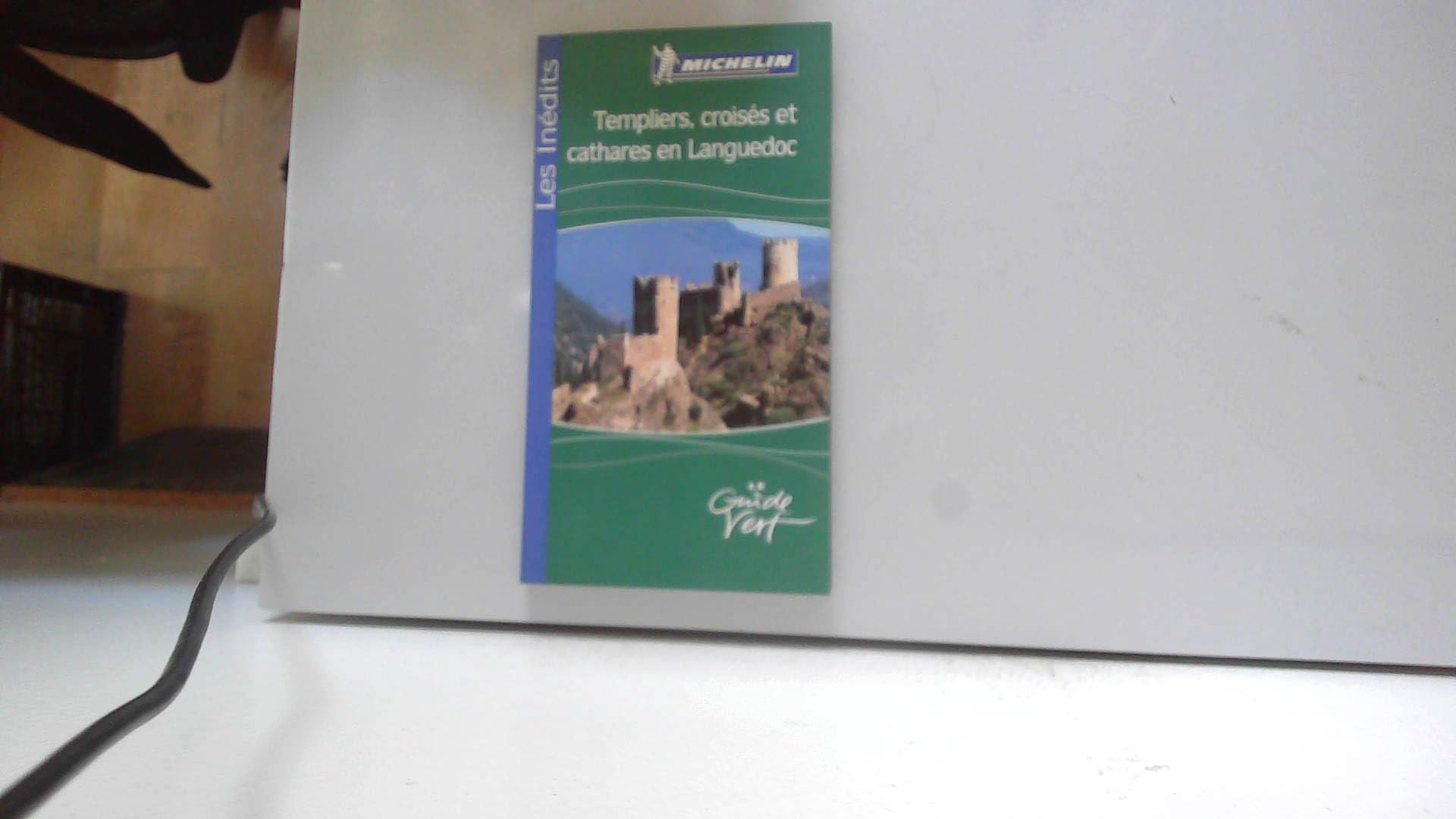 Templiers, croisés et cathares en Languedoc Le Guide Vert Books