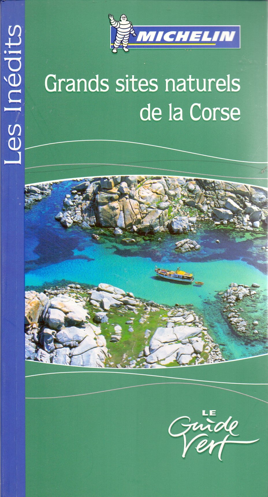 Guide Vert Michelin - Les inédits - Grands sites naturels de la Corse. book