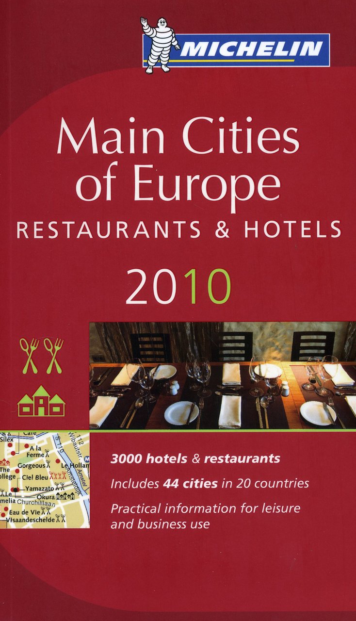 Main Cities of Europe 2010: Hotels & Restaurants (MICHELIN Hotelführer) Leisure, Home & Garden