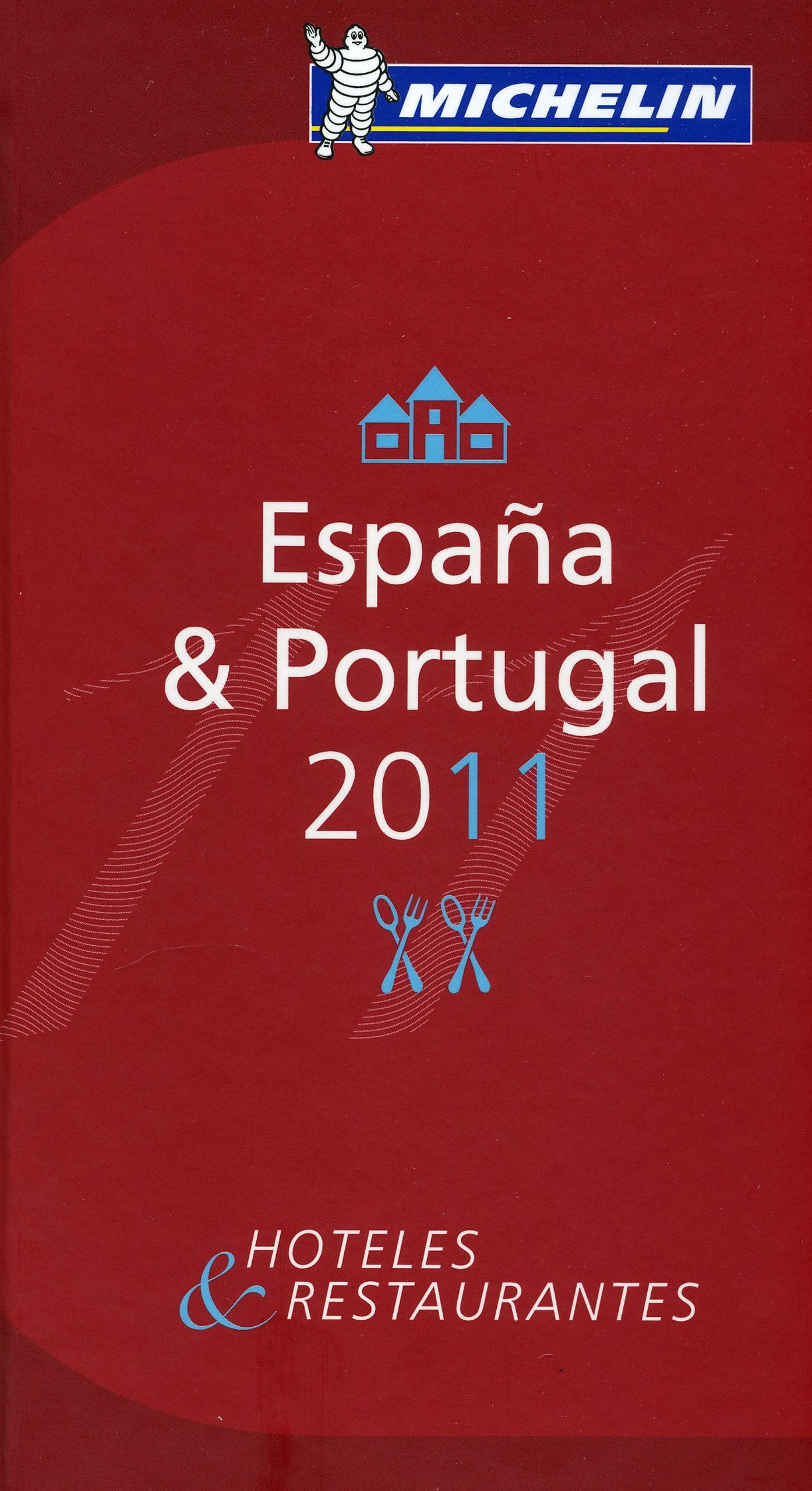 Espana & Portugal 2011: Hotels & Restaurants (MICHELIN Hotelführer) Leisure, Home & Garden