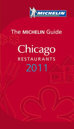 GUIDE MICHELIN CHICAGO 2011 (XF) - THE MICHELIN GUIDE CHICAGO RESTAURANTS Leisure, Home & Garden