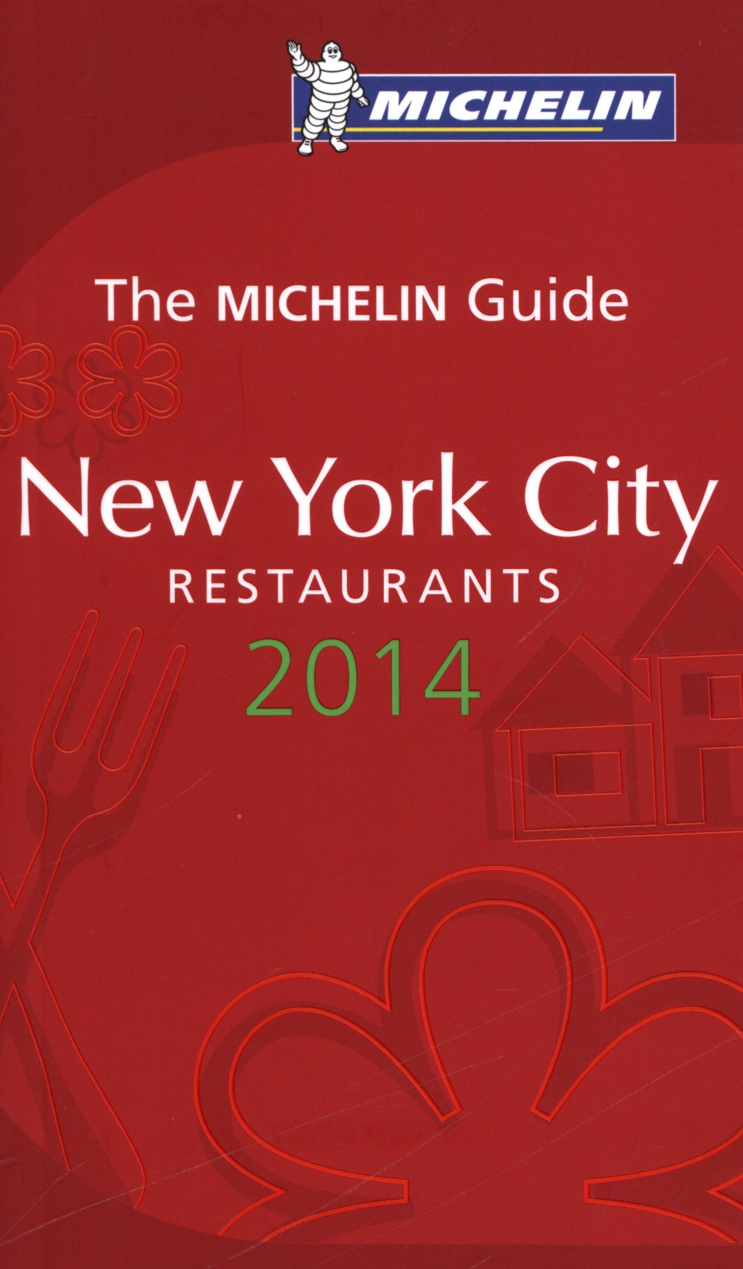 The Michelin Guide 2014 New York City Restaurants (Michelin Guides) Travel Guides