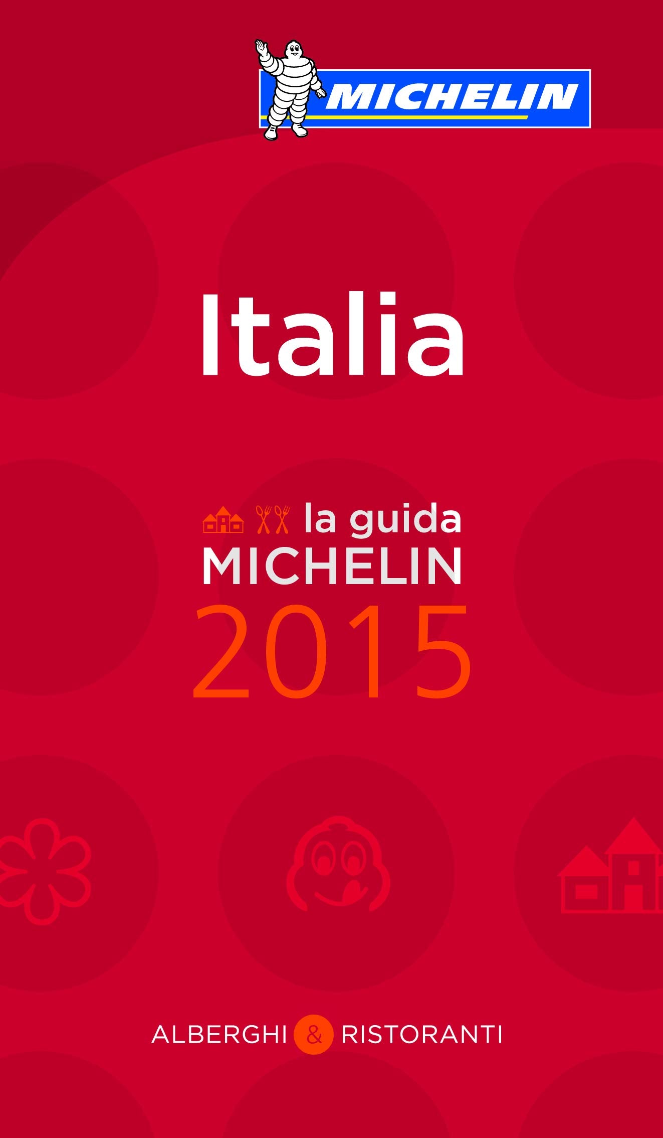 Michelin Red Guide 2015 Italia: Alberghi & Ristoranti book