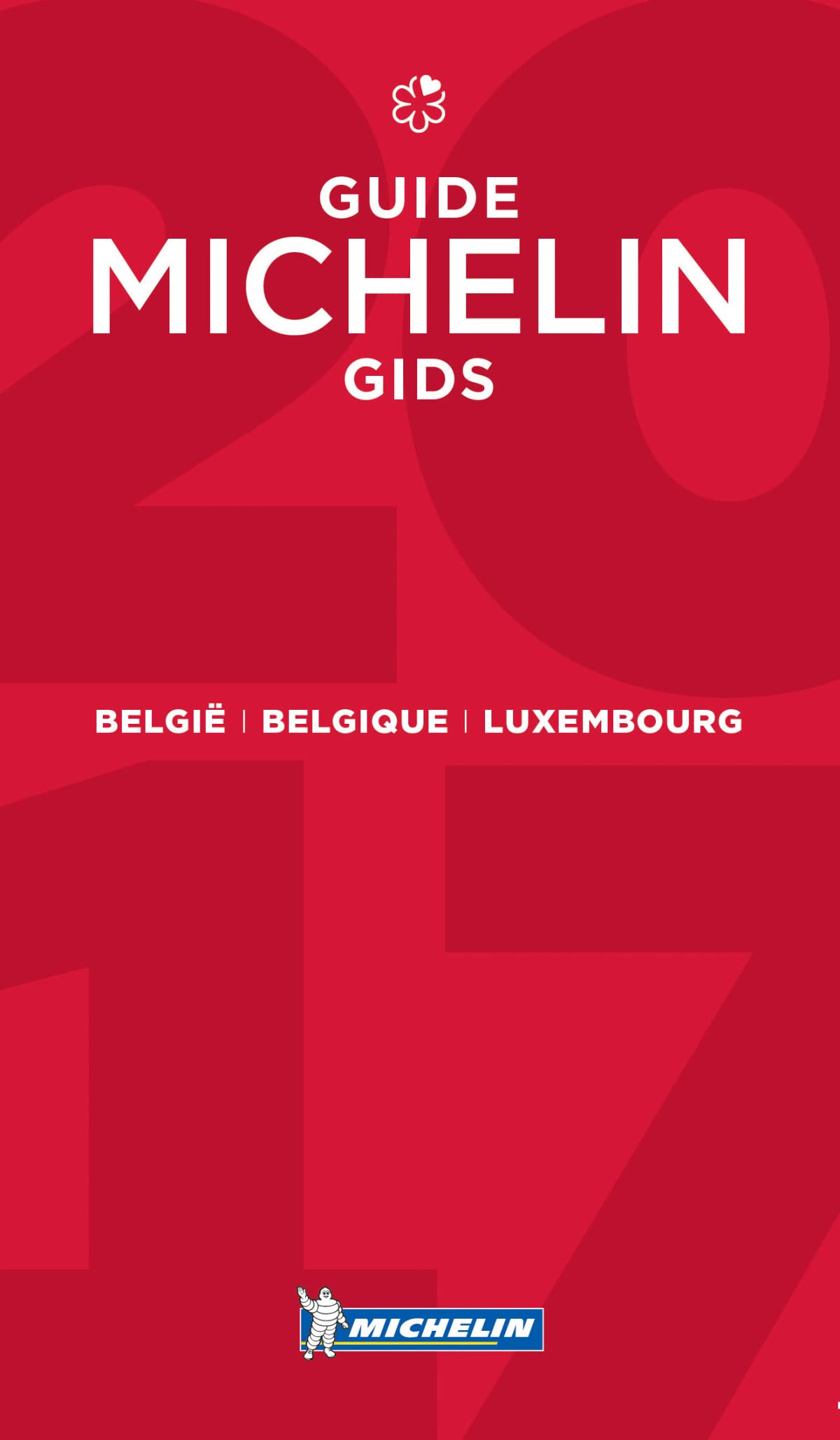 MICHELIN Belgique & Luxembourg 2017: Hotels & Restaurants (MICHELIN Hotelführer) Leisure, Home & Garden