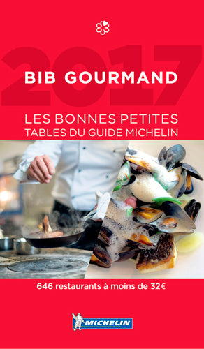 Bib gourmand France 2017 : les bonnes petites tables du guide Michelin : 645 restaurants à moins de 32 € Leisure, Home & Garden