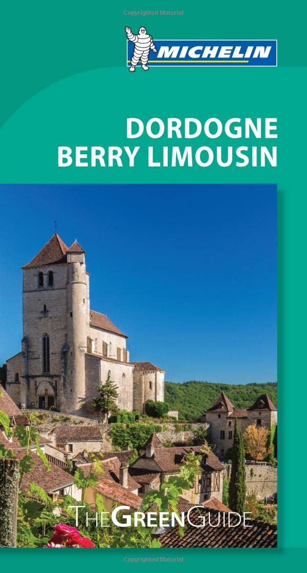 Dordogne Berry Limousin - Michelin Green Guide: The Green Guide Leisure, Home & Garden