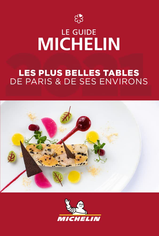 Michelin Paris et ses environs 2021: Restaurants (MICHELIN Hotelführer) Leisure, Home & Garden