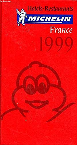 Michelin Red Guide France Hotels-Restaurants 1999: Hôtels et restaurants Leisure, Home & Garden
