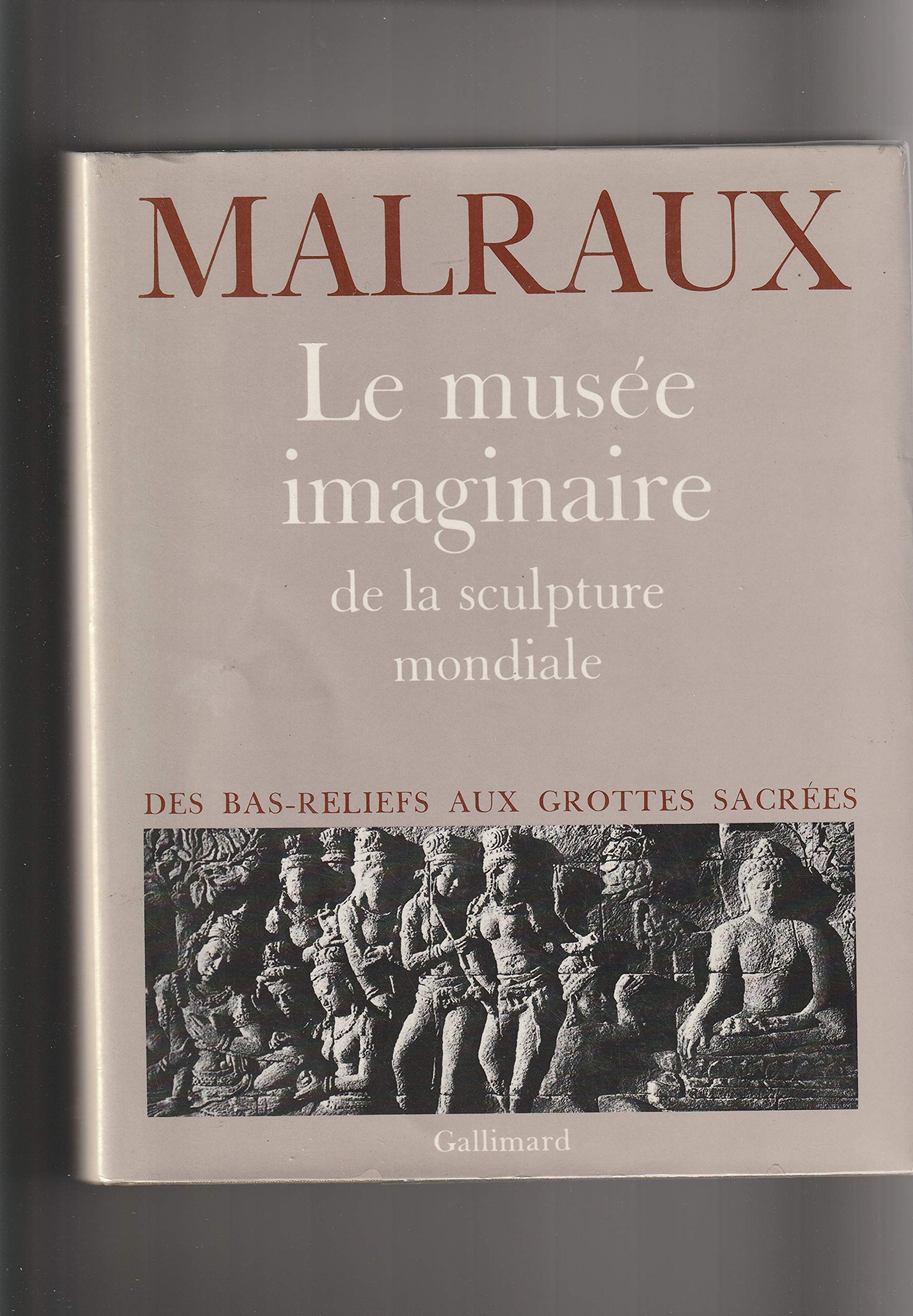 Le Musée imaginaire de la sculpture mondiale. Vol. 2. Des bas-reliefs aux grottes sacrées Books