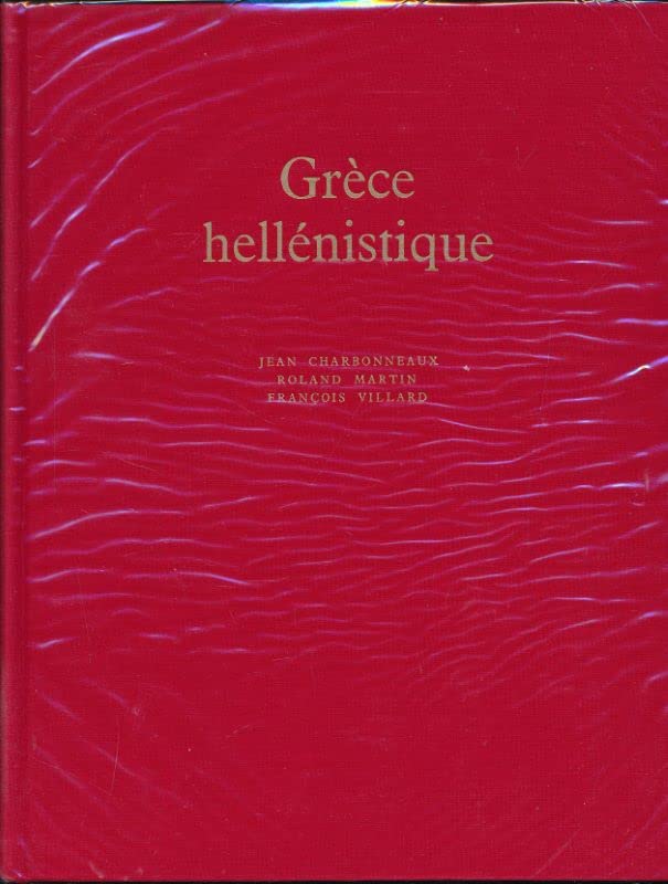 GRECE HELLENISTIQUE: (330-50 AV. J.-C.) book