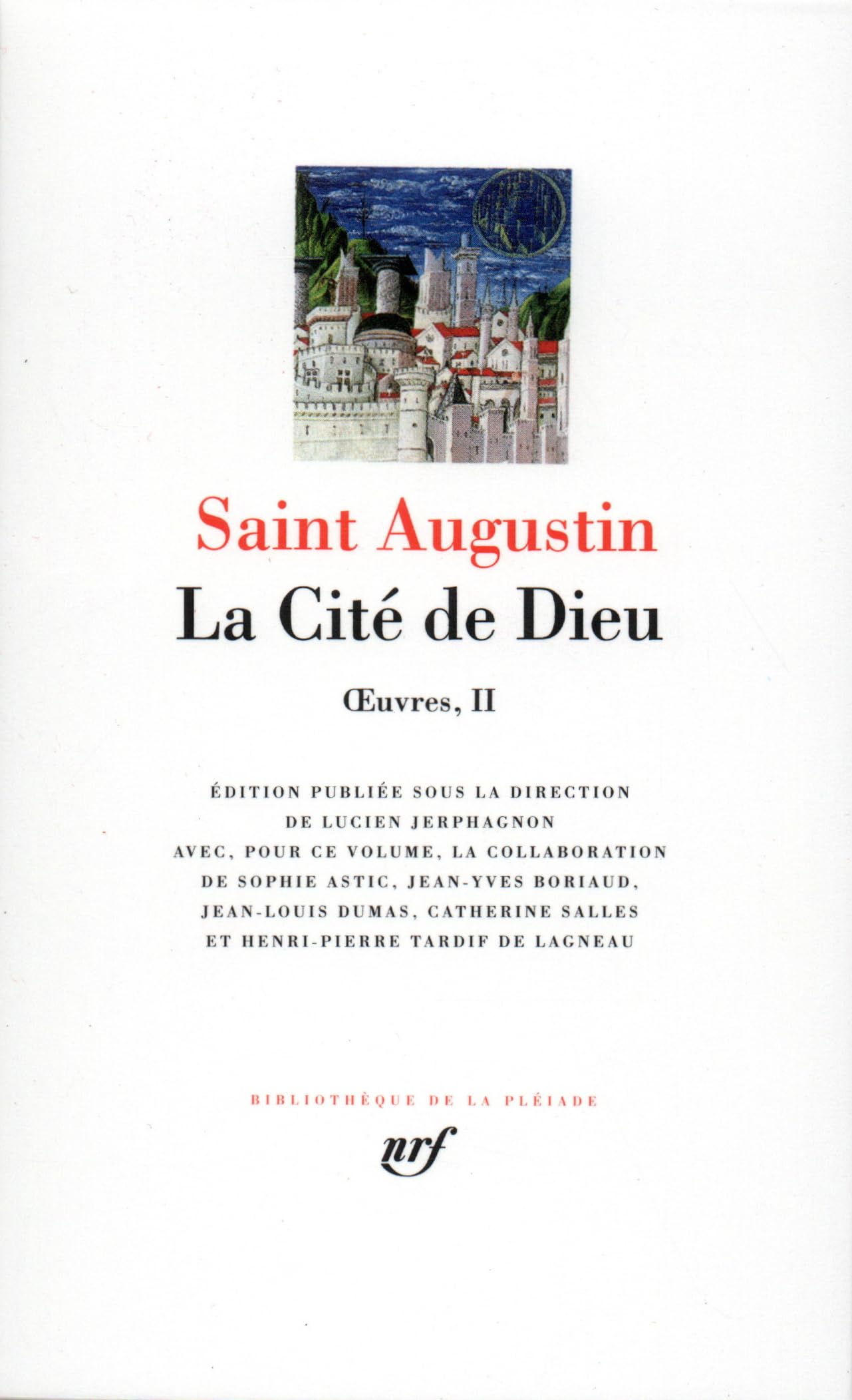 Saint-Augustin : Oeuvres, tome 2 : La Cité de Dieu: Oeuvres 2 Classics