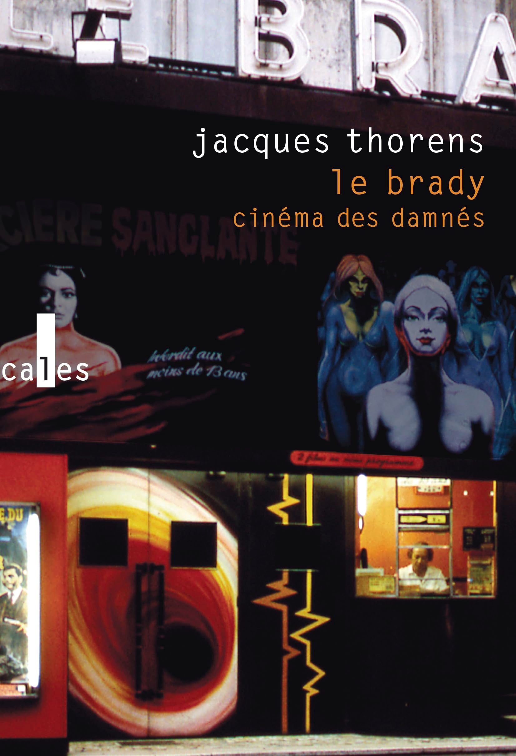 Le Brady, cinema des damnes: Cinéma des damnés Contemporary literature