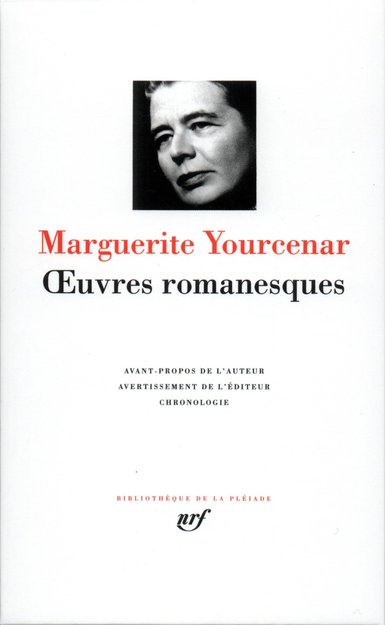 Yourcenar : Oeuvres Romanesques (Bibliothaeque de la Plbeiade, Band 303) Classics