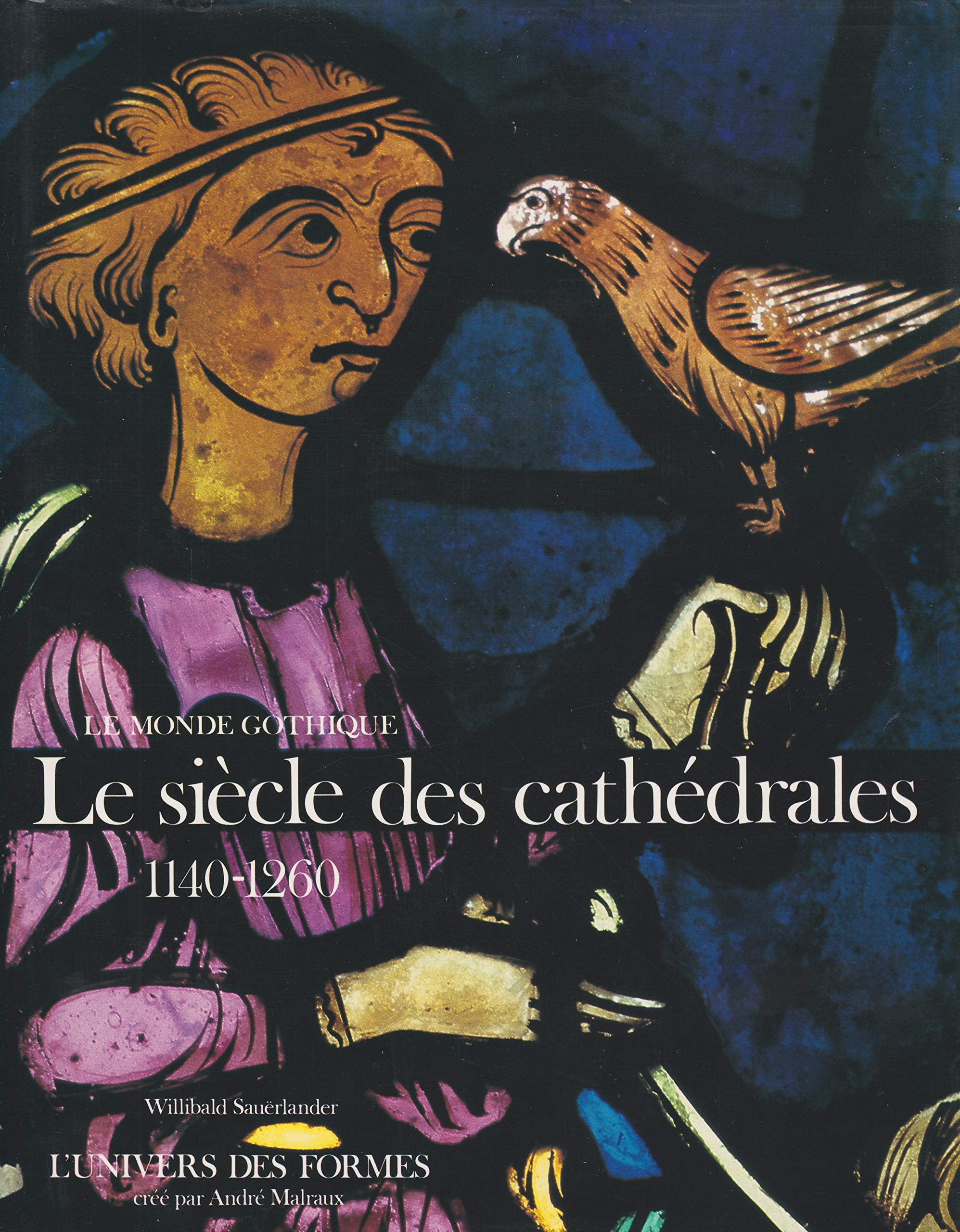 Le Monde gothique Tome 1 : Le Siècle des cathédrales book
