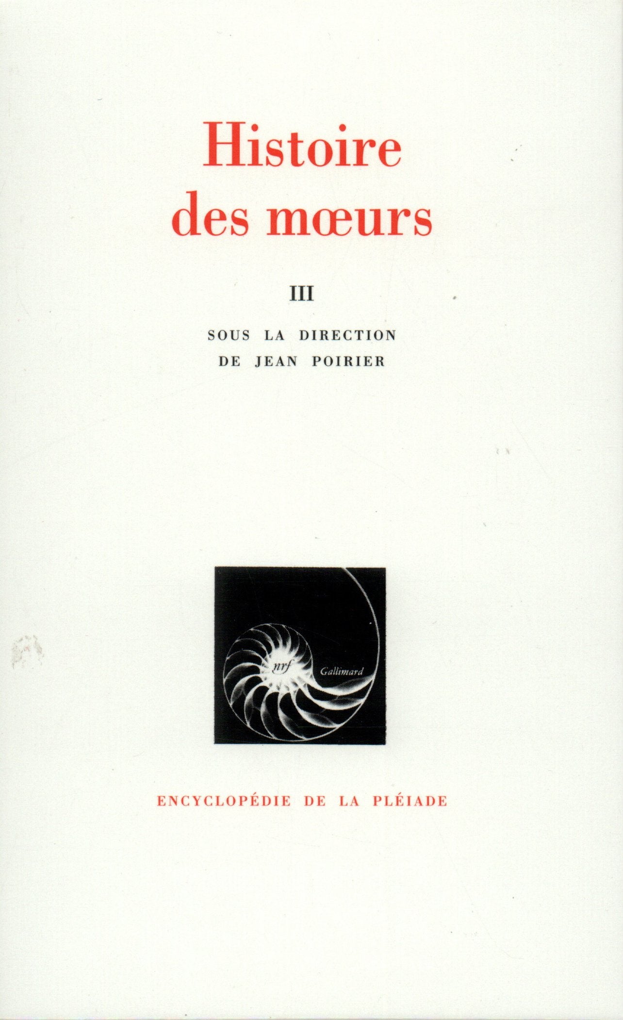 Histoire des moeurs: Thèmes et systèmes culturels (3) Reference Books