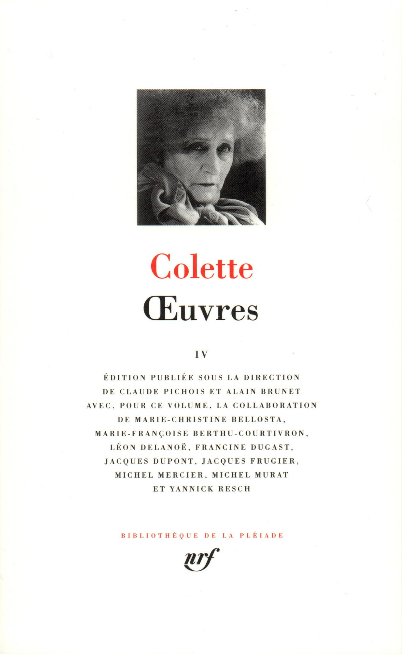 Oeuvres 4 - leatherbound: Tome 4, Chambre d'hôtel ; Journal à rebours ; Julie de Carneilhan ; Le képi ; Nudité ; Gigi ; Paris de ma fenêtre ; Trois, ... un herbier ; Trait pour trait ; Le fanal bleu Classics