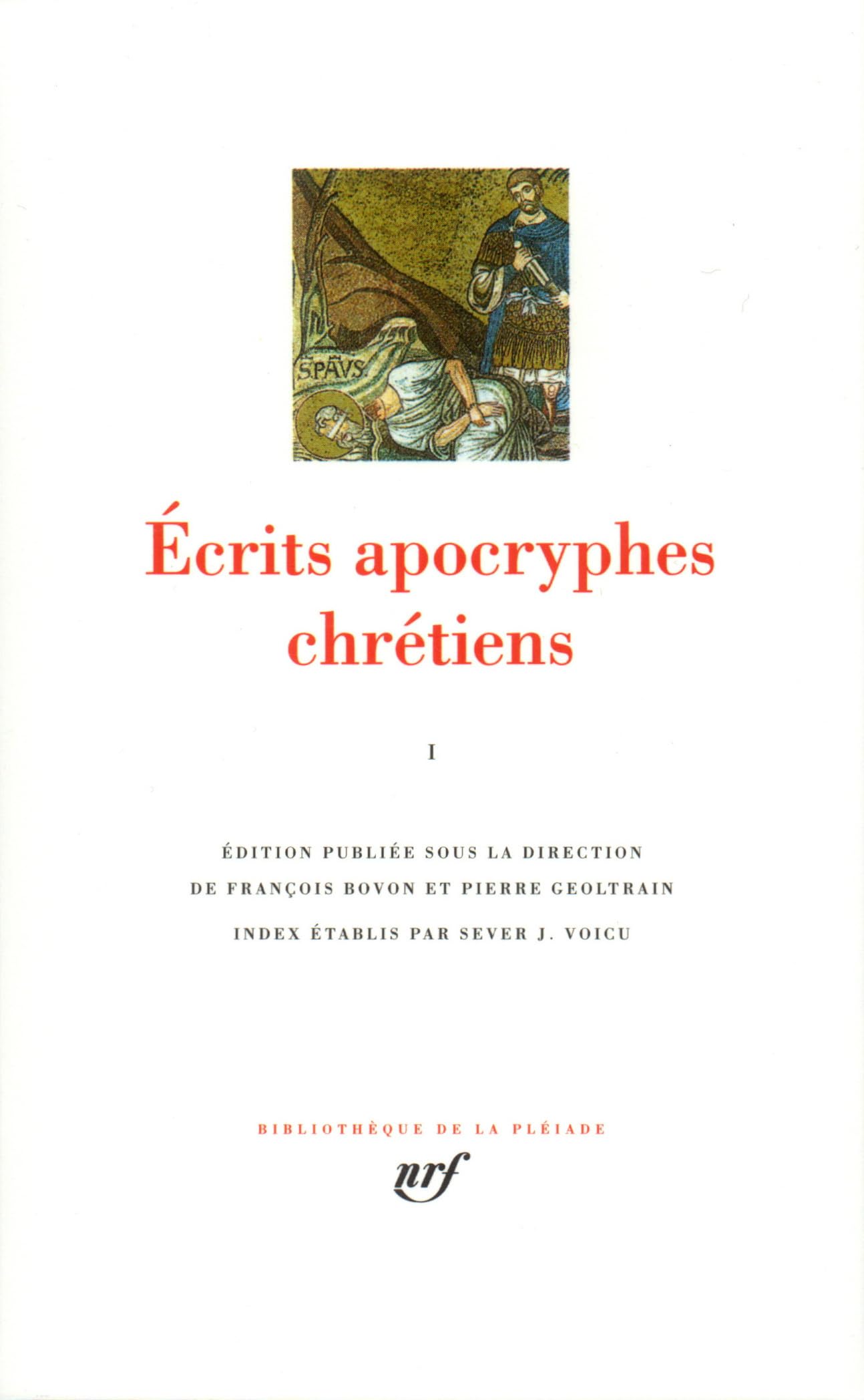 Ecrits apocryphes chrétiens, tome 1 Classics