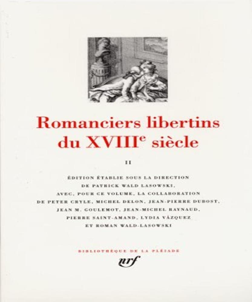 Romanciers libertins du XVIIIe siècle : Tome 2 Classics