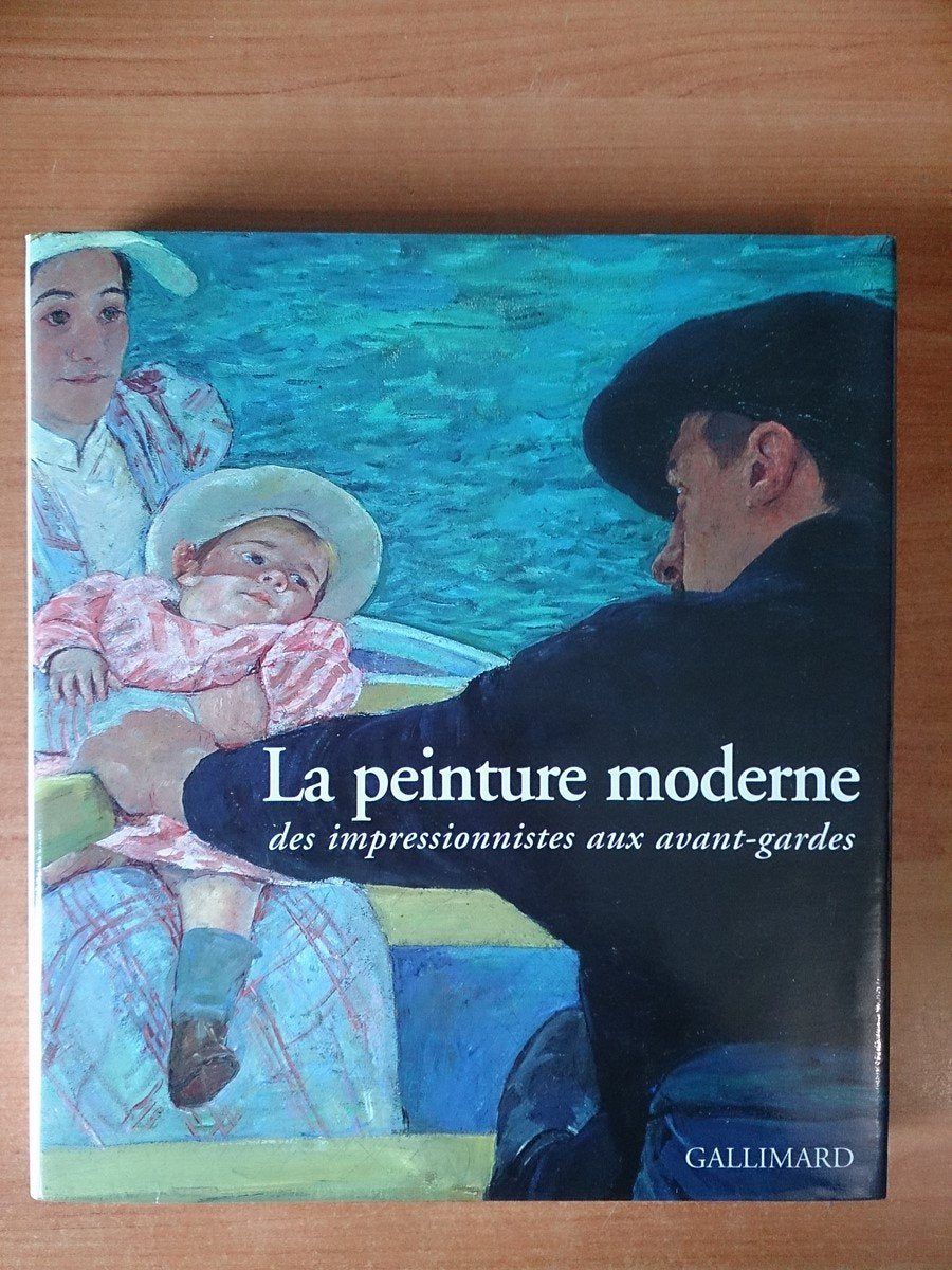 La Peinture Moderne. Des Impressionniste Aux Avant-Gardes Books
