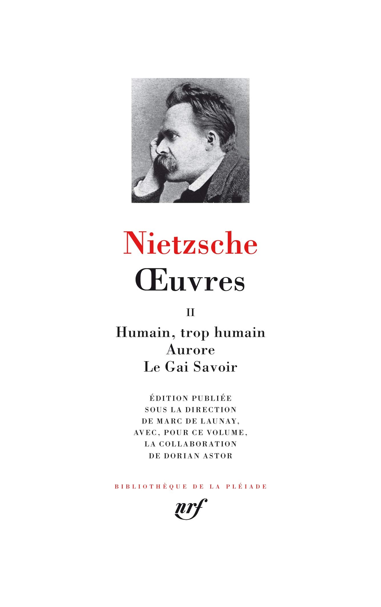 Œuvres: Humain, trop humain - Aurore - Le Gai Savoir (2) Classics