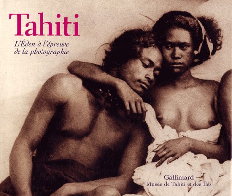 Tahiti: L'Éden à l'épreuve de la photographie Film, Art & Culture