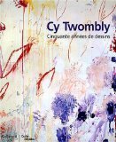 Cy Twombly: Cinquante années de dessins Books