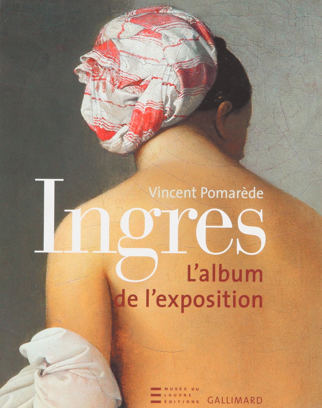 Ingres - album de l'exposition - l'album de l'exposition Books