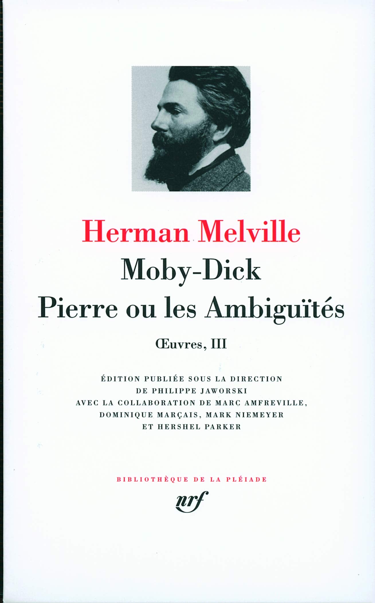 Oeuvres : Tome 3, Moby Dick, Pierre ou les Ambiguïtés Classics