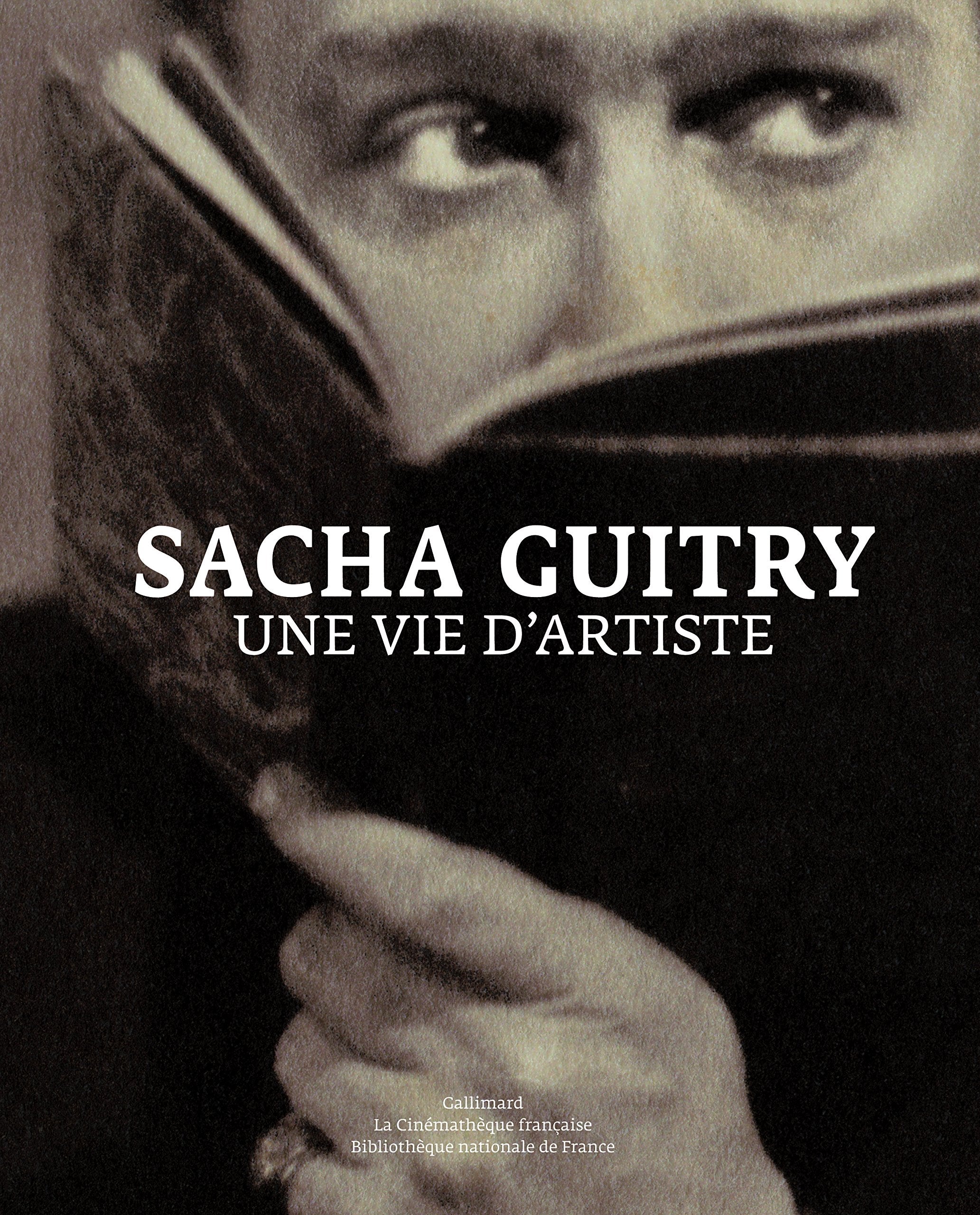 Sacha Guitry: Une vie d'artiste book