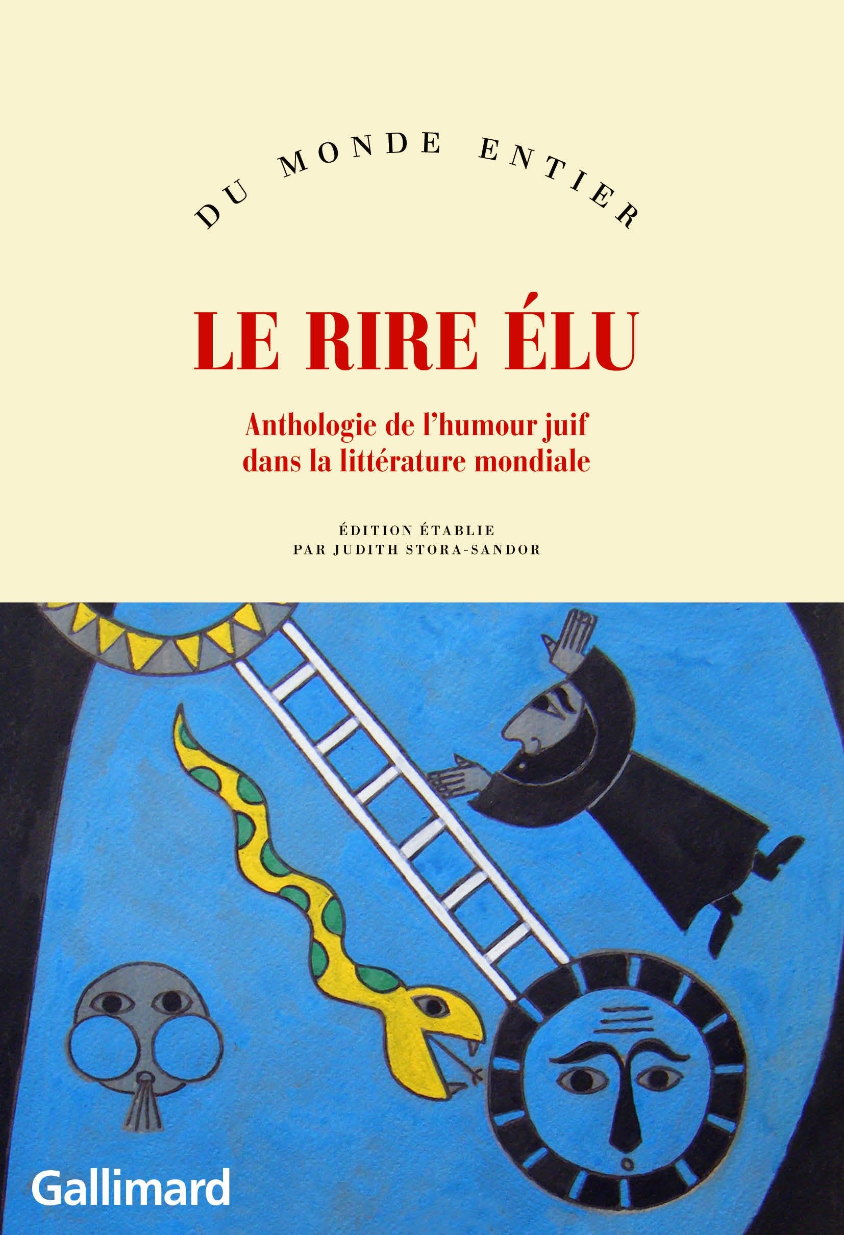 Le rire élu: Anthologie de l'humour juif dans la littérature mondiale Humour & Satire