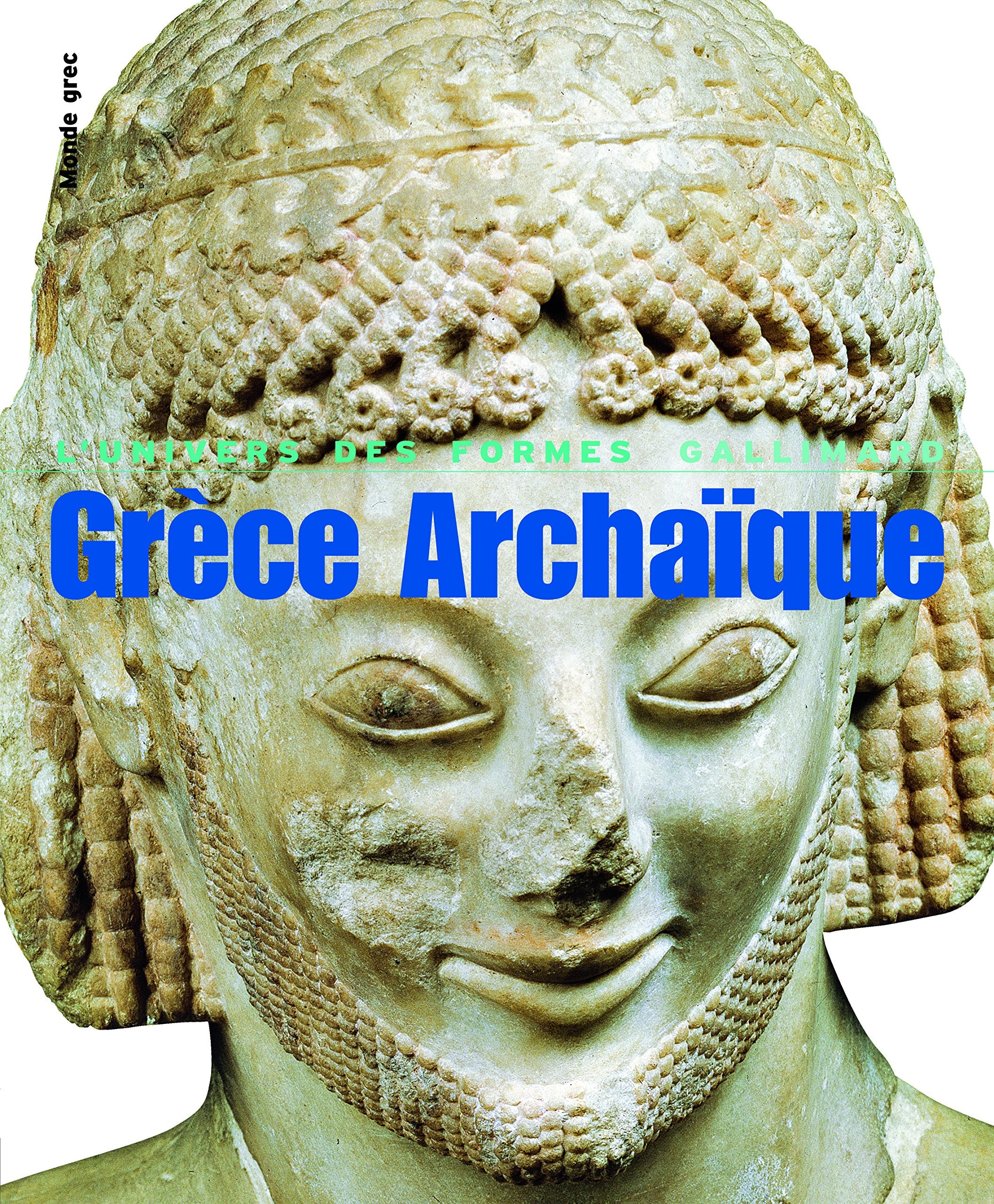 Le Monde grec, II : Grèce Archaïque: (620-480 av. J.-C.) book