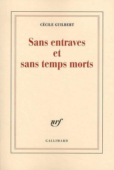 Sans entraves et sans temps morts. Vol. 1 Contemporary literature