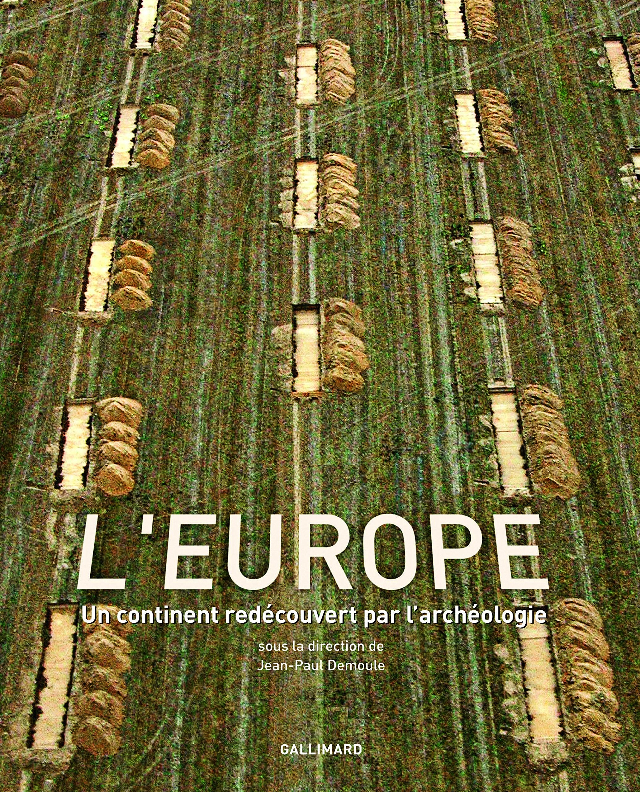 L'Europe: Un continent redécouvert par l'archéologie Essays & Short Stories