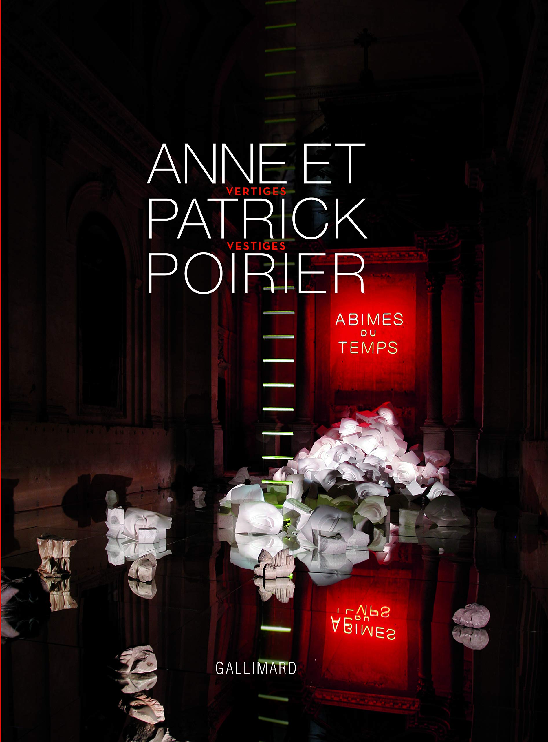 Anne et Patrick Poirier: Vertiges / Vestiges - Abîmes du temps Film, Art & Culture