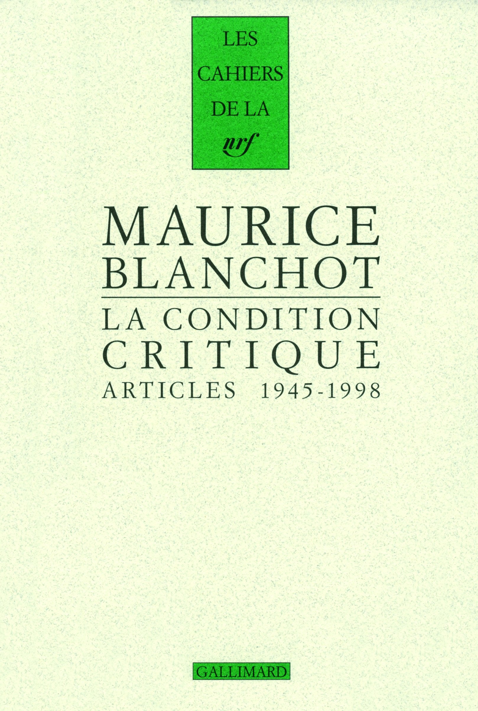 La Condition Critique: Articles, 1945-1998 Essays & Short Stories