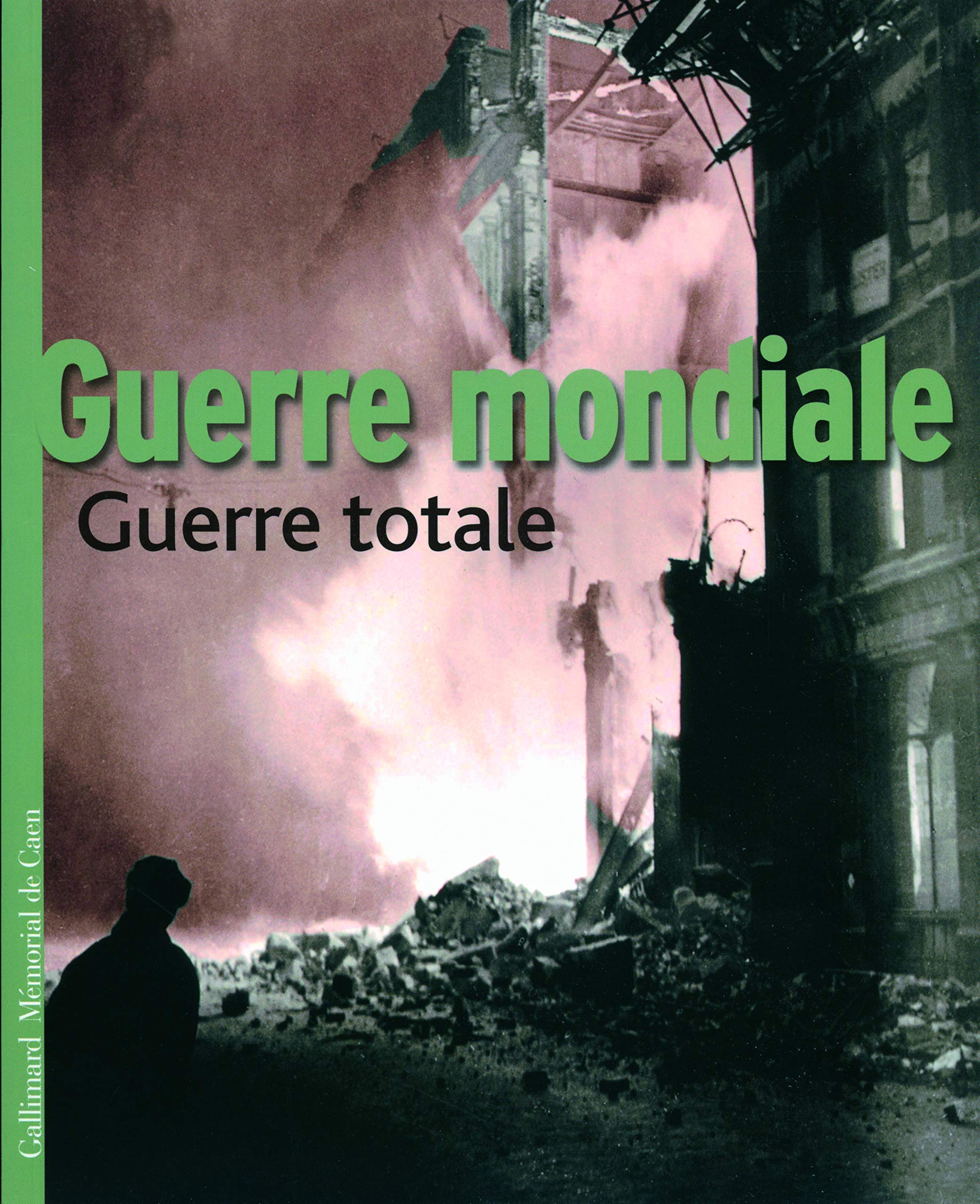 Guerre mondiale - Guerre totale book