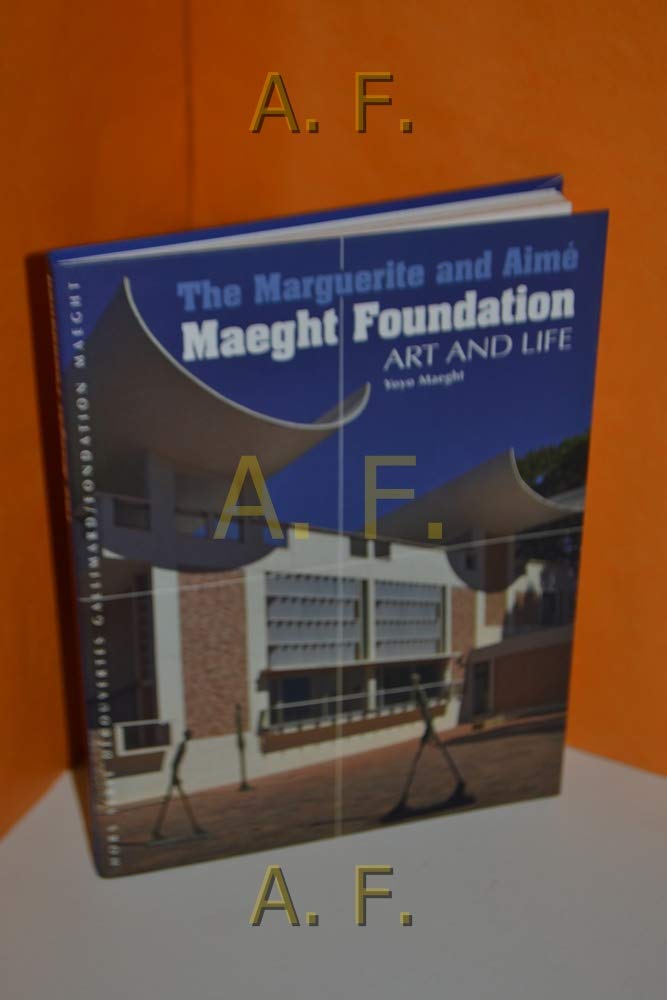 THE MARGUERITE AND AIME MAEGHT FOUNDATION ART AND LIFE Books