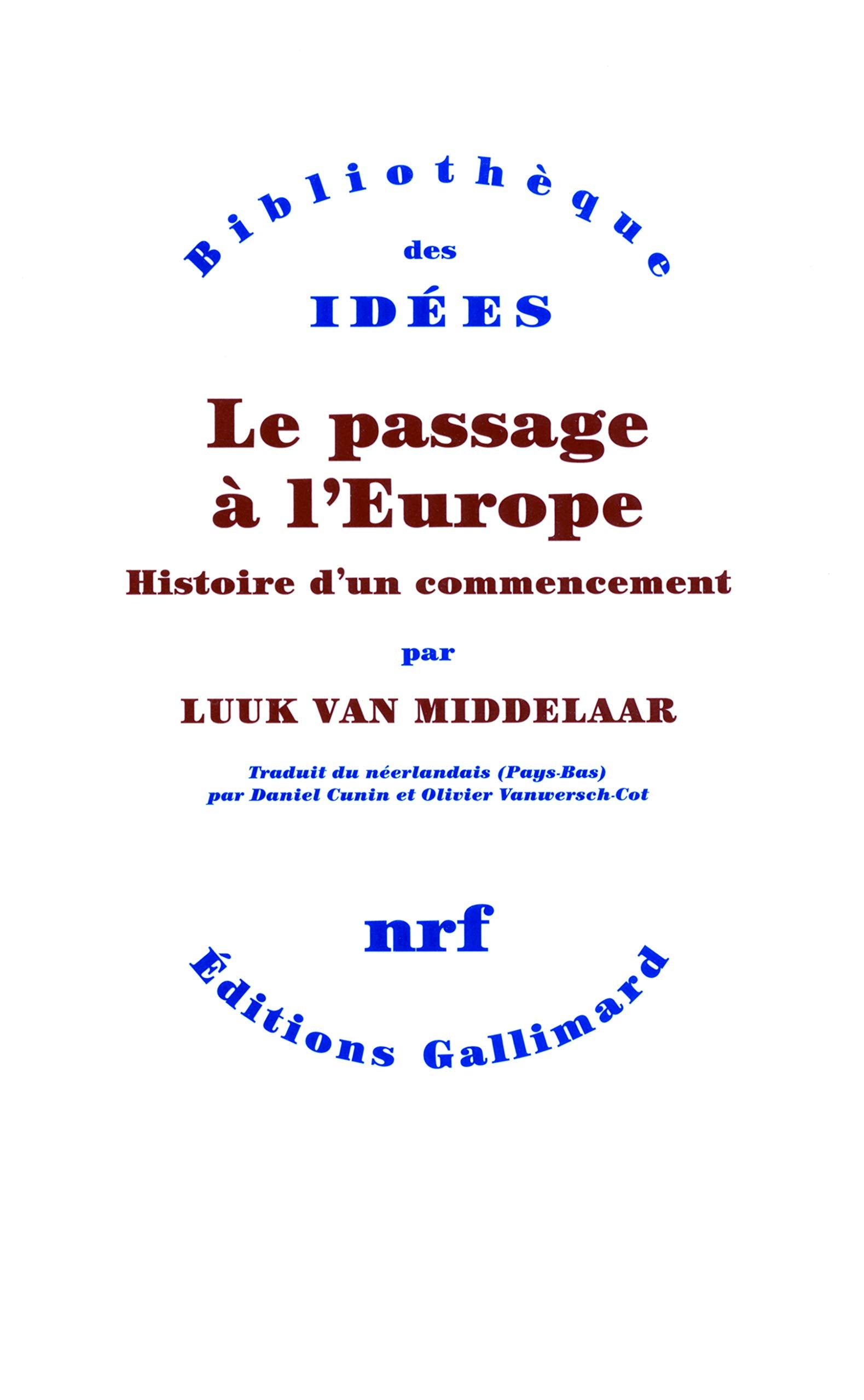 Le passage à l'Europe: Histoire d'un commencement Essays & Short Stories