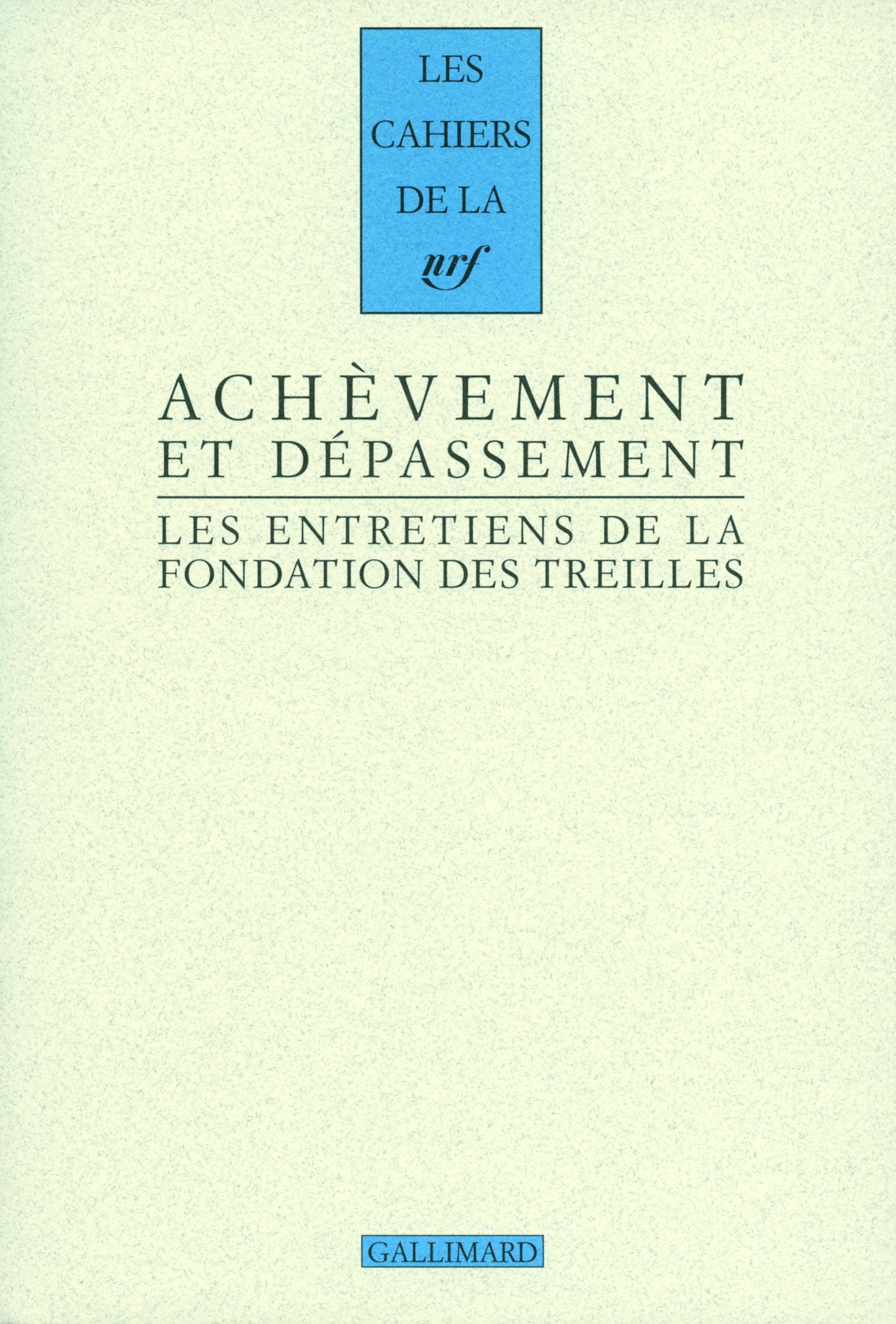 Achèvement et dépassement: Volume 3, Achèvement et dépassement Essays & Short Stories