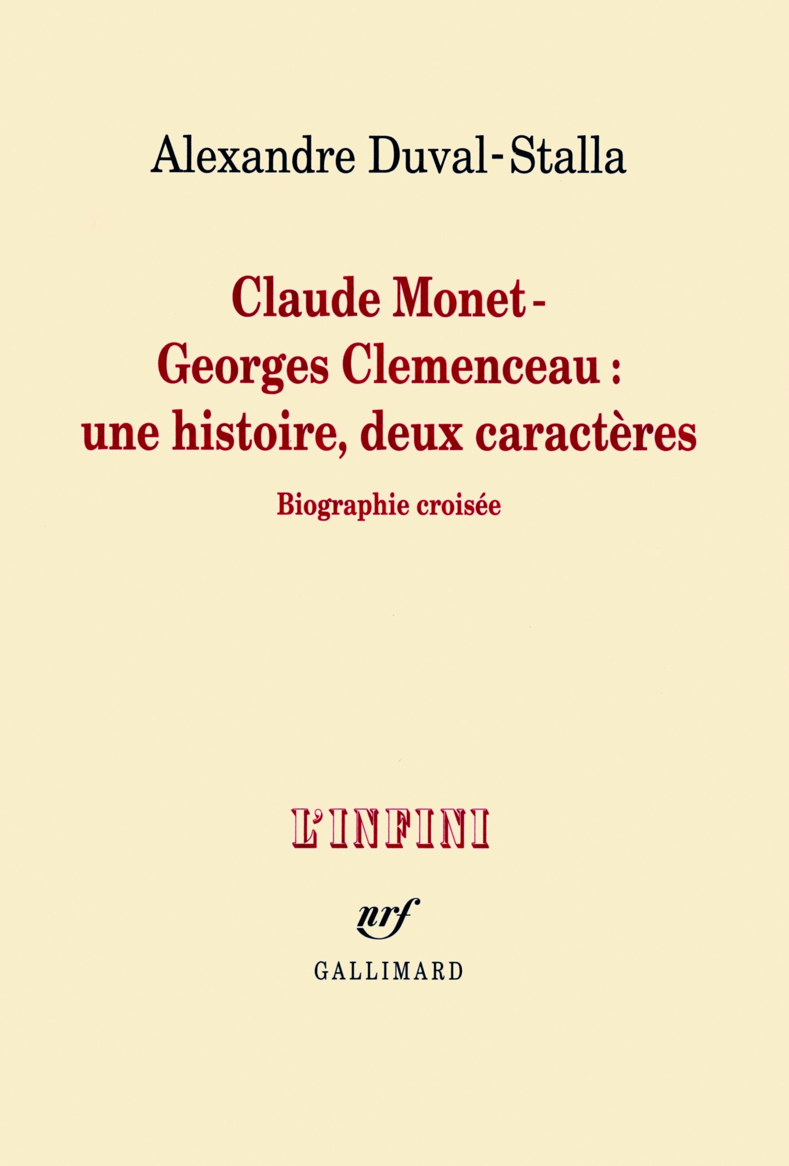 Claude Monet - Georges Clemenceau : une histoire, deux caractères: Biographie croisée Art & Literature