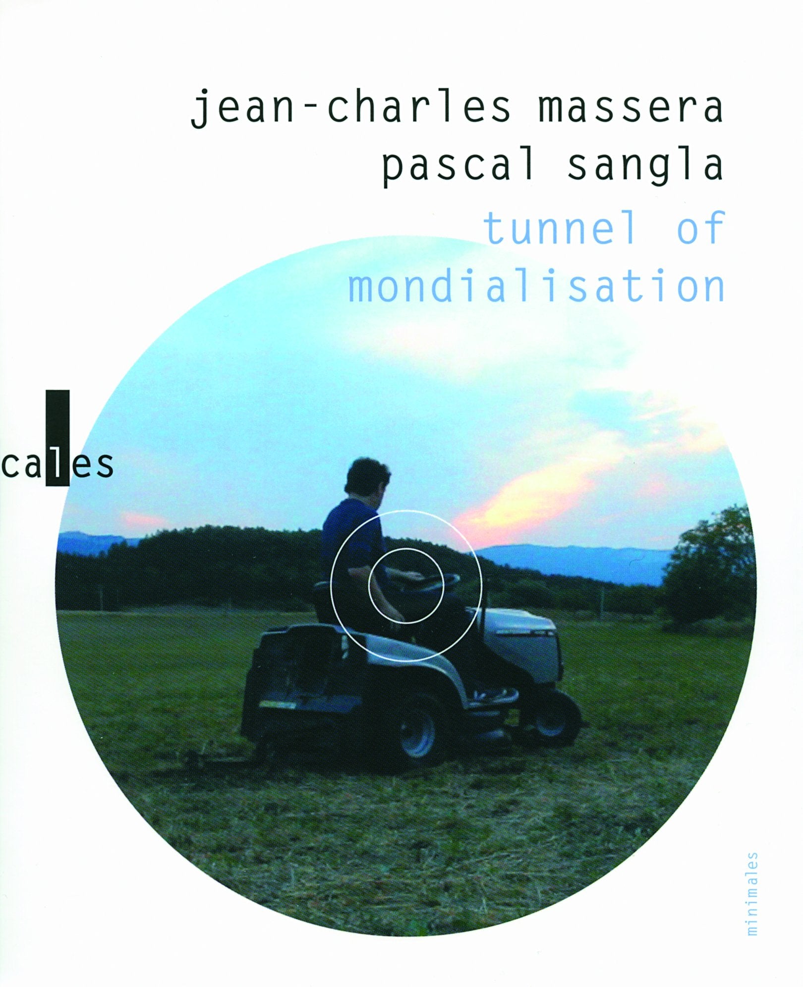 Tunnel of mondialisation/J'ai grandi à côté de la vie: Avec 1 DVD et 1 CD audio Essays & Short Stories