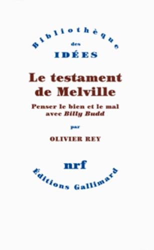 Le testament de Melville: Penser le bien et le mal avec "Billy Budd" Essays & Short Stories