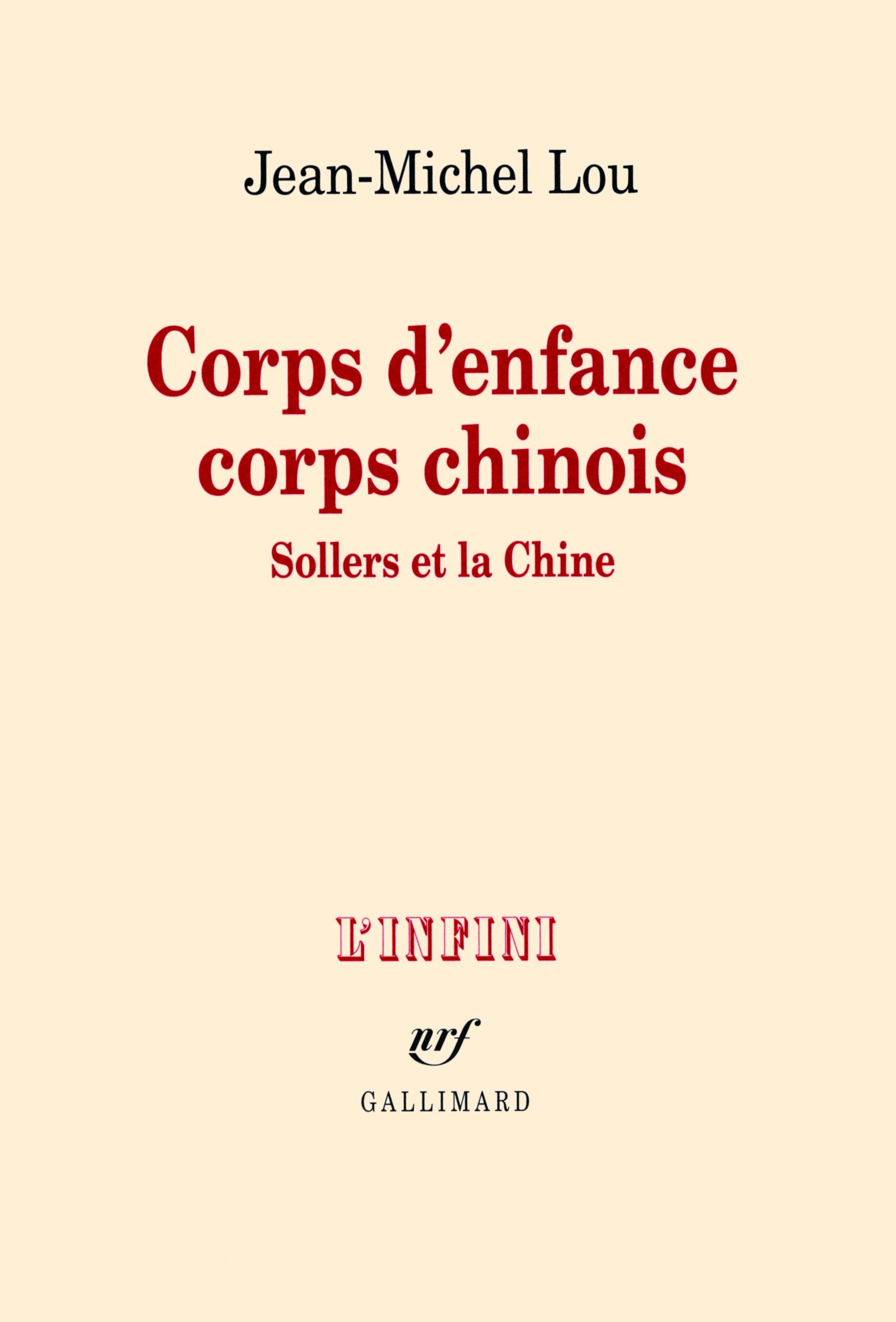 Corps d'enfance corps chinois: Sollers et la Chine Essays & Short Stories