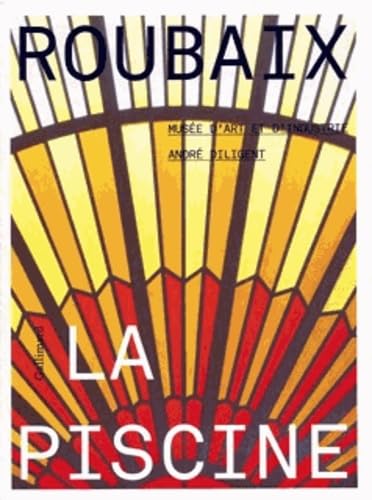 Roubaix. La Piscine: Musée d'Art et d'Industrie André Diligent - Les collections Film, Art & Culture
