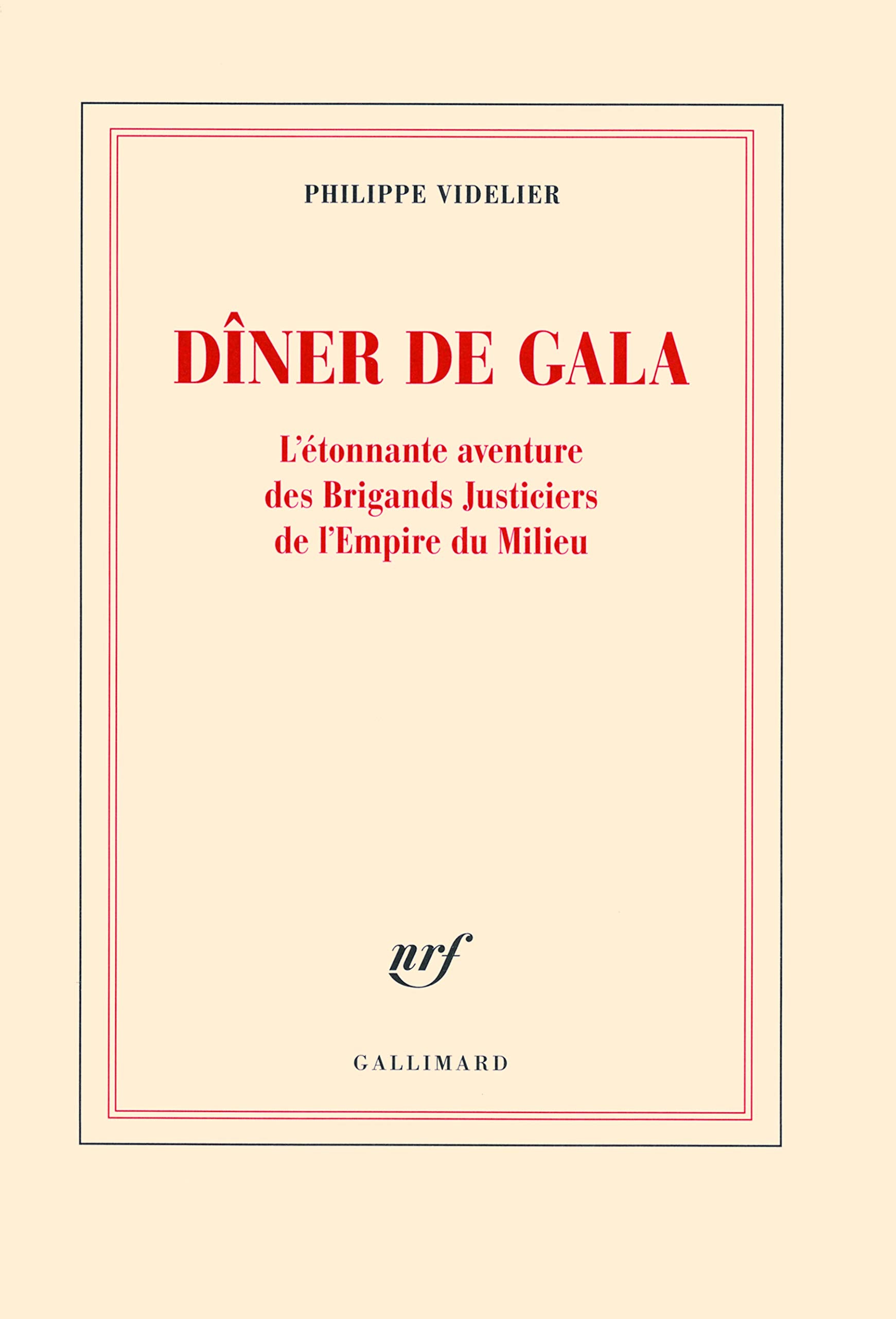 Dîner de gala: L'étonnante aventure des Brigands Justiciers de l'Empire du Milieu Contemporary literature