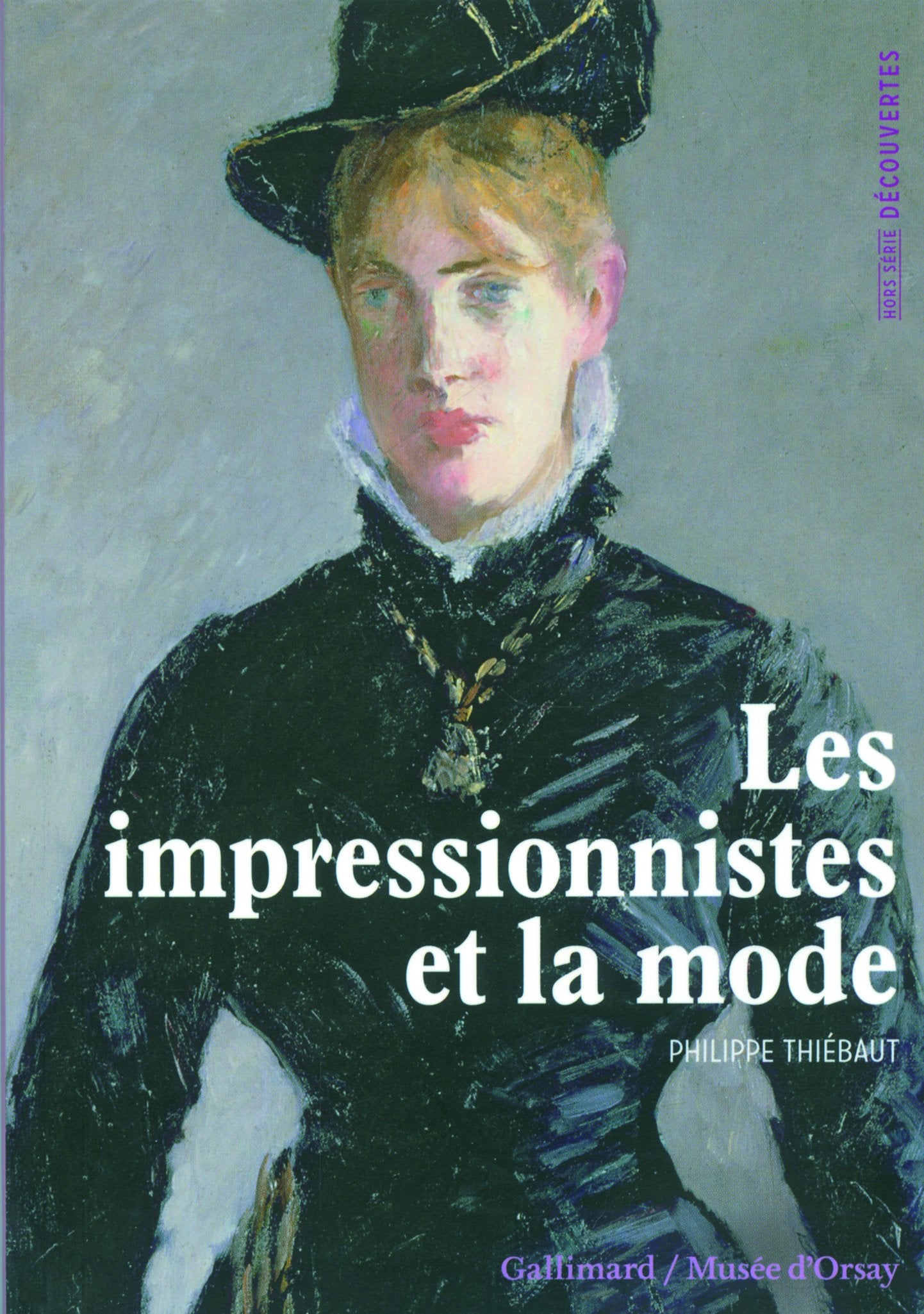 Decouverte Gallimard: Les impressionistes et la mode (Hors-serie Decouvert Essays & Short Stories